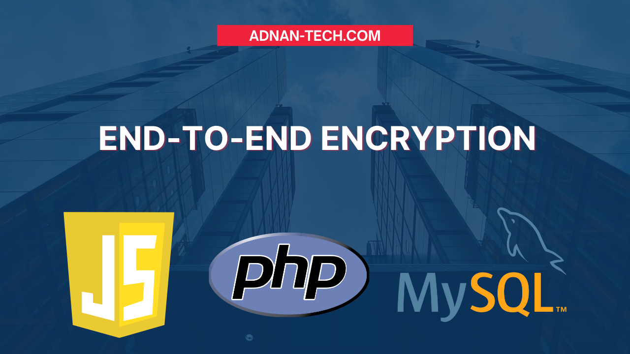 End-to-end encryption in Javascript, PHP and MySQL